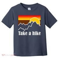 Take A Hike Sunset Funny Hiking Toddler T-Shirt thumb 0