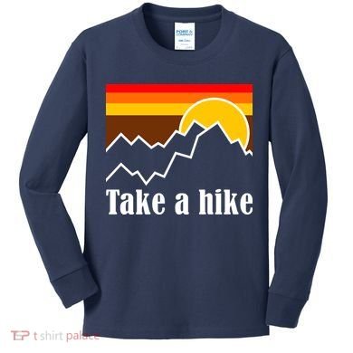 Take A Hike Sunset Funny Hiking Kids Long Sleeve Shirt