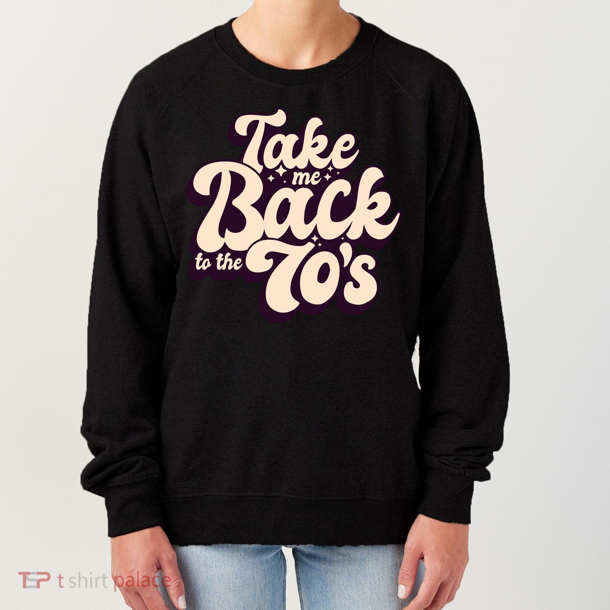Take Me Back To The 70s Women's Sweatshirt
