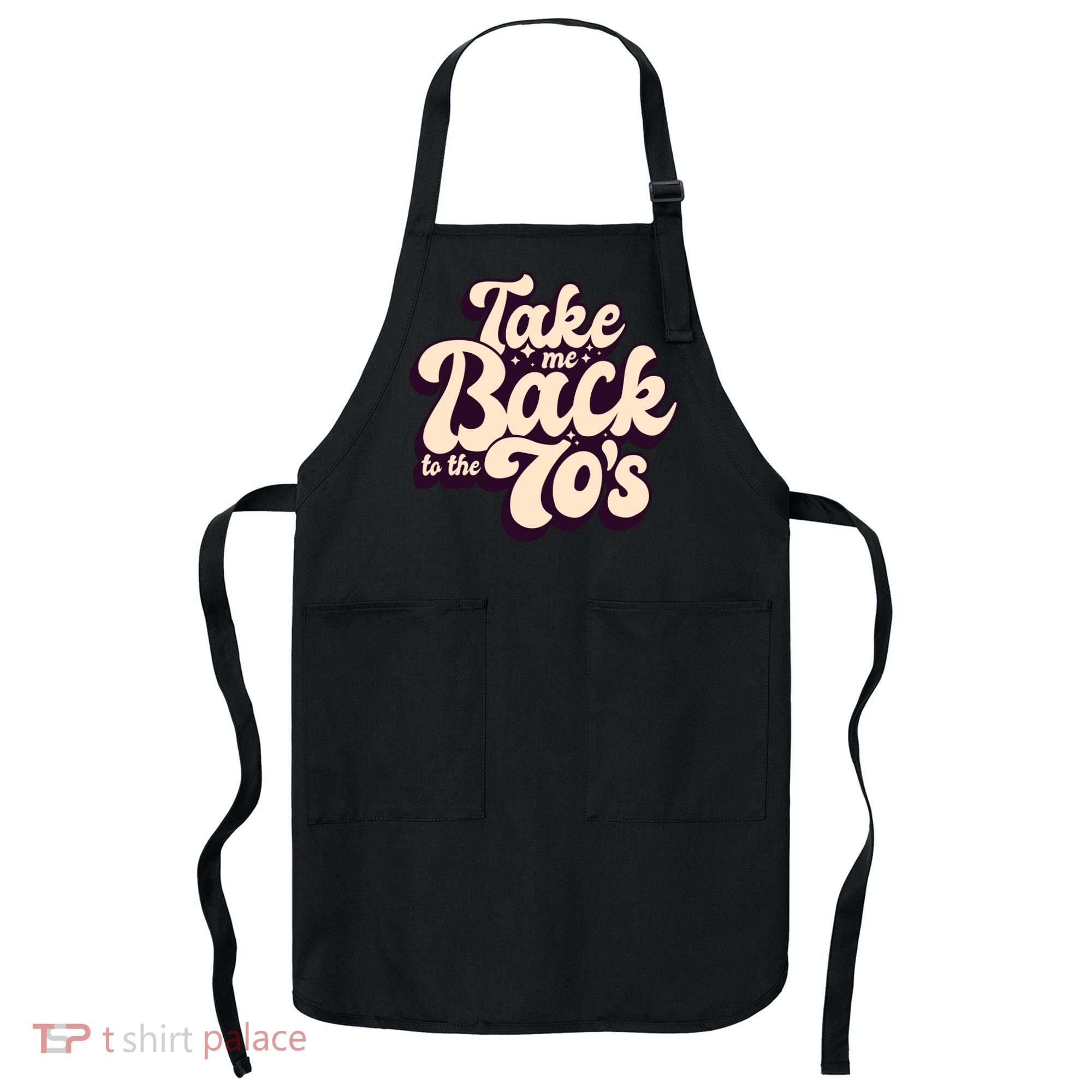 Take Me Back To The 70s Apron