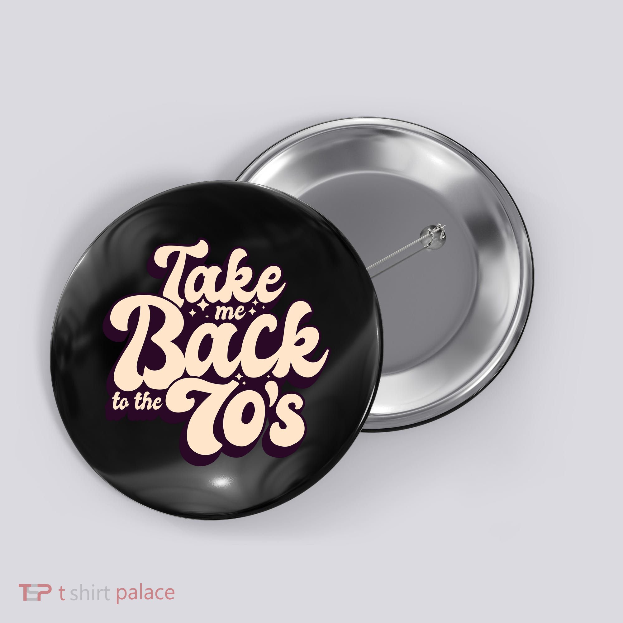 Take Me Back To The 70s Button