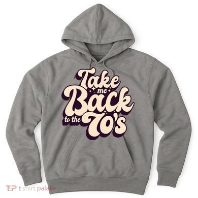 Take Me Back To The 70s Hoodie