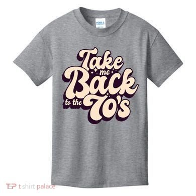 Take Me Back To The 70s Kids T-Shirt