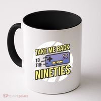 Take Me Back To The Nineties Coffee Mug thumb 0