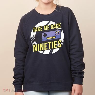 Take Me Back To The Nineties Women's Sweatshirt