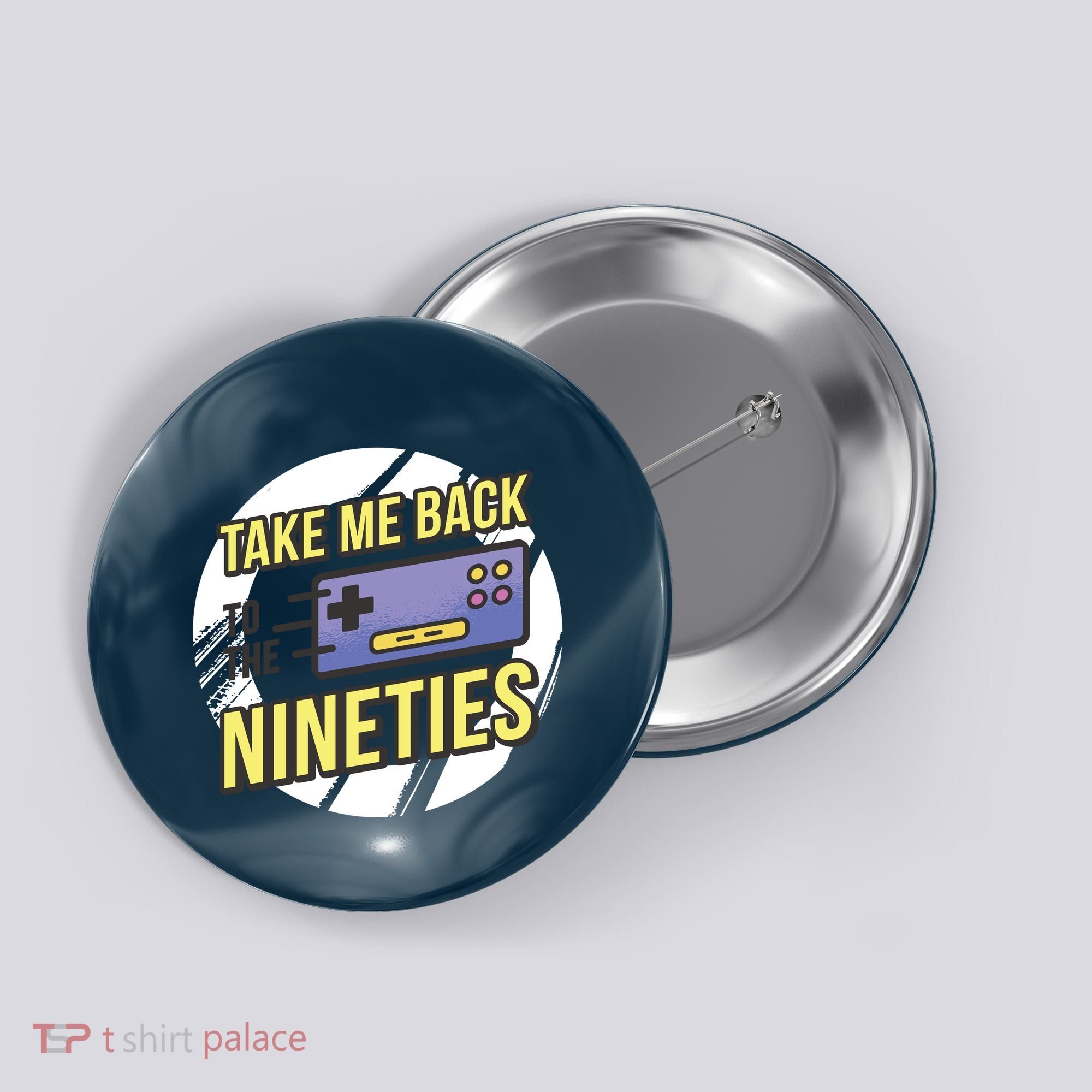 Take Me Back To The Nineties Button