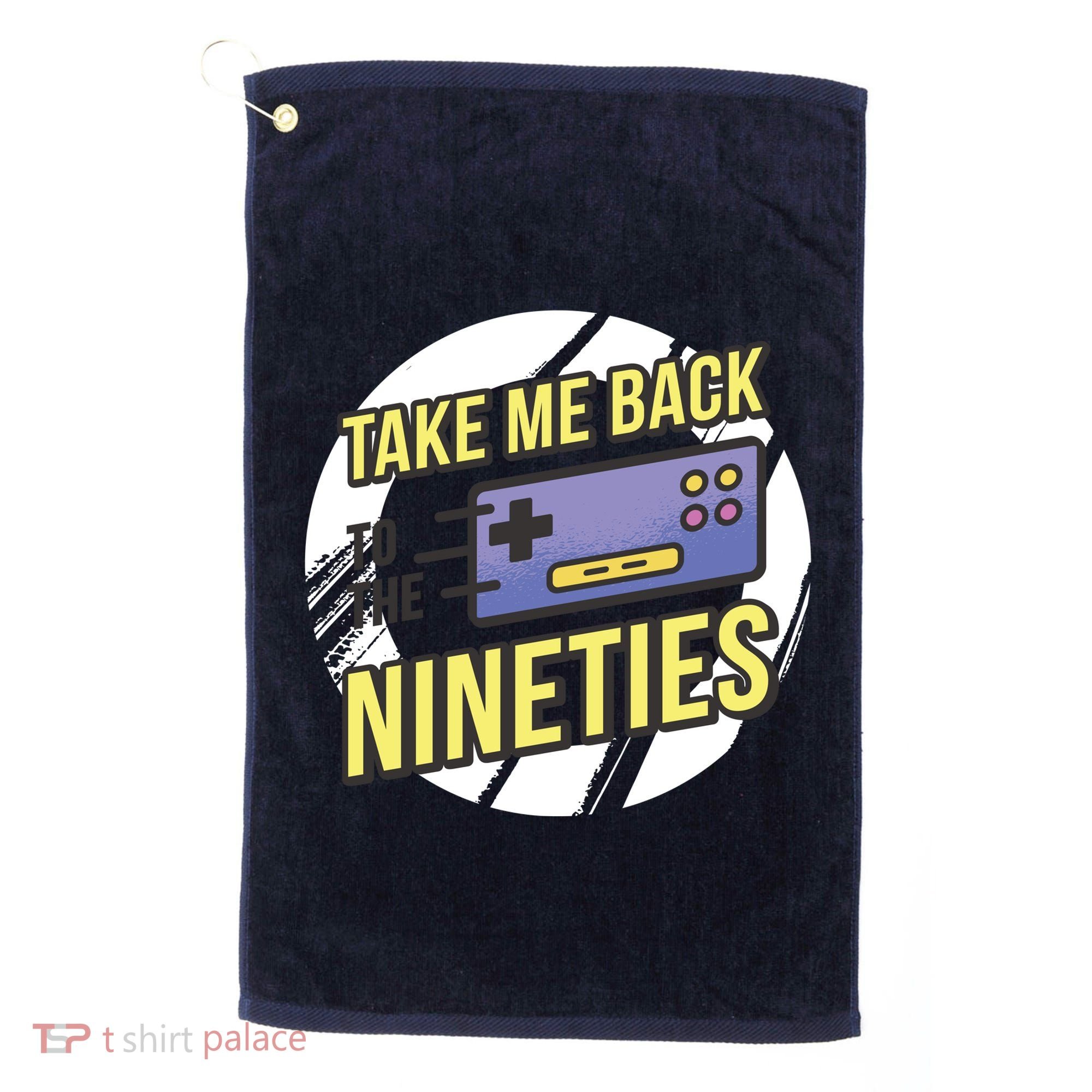 Take Me Back To The Nineties Golf Towel
