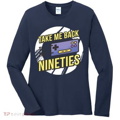 Take Me Back To The Nineties Women's Long Sleeve Shirt
