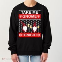 Take Me Gnome Tonight Ugly Christmas Women's Sweatshirt thumb 0