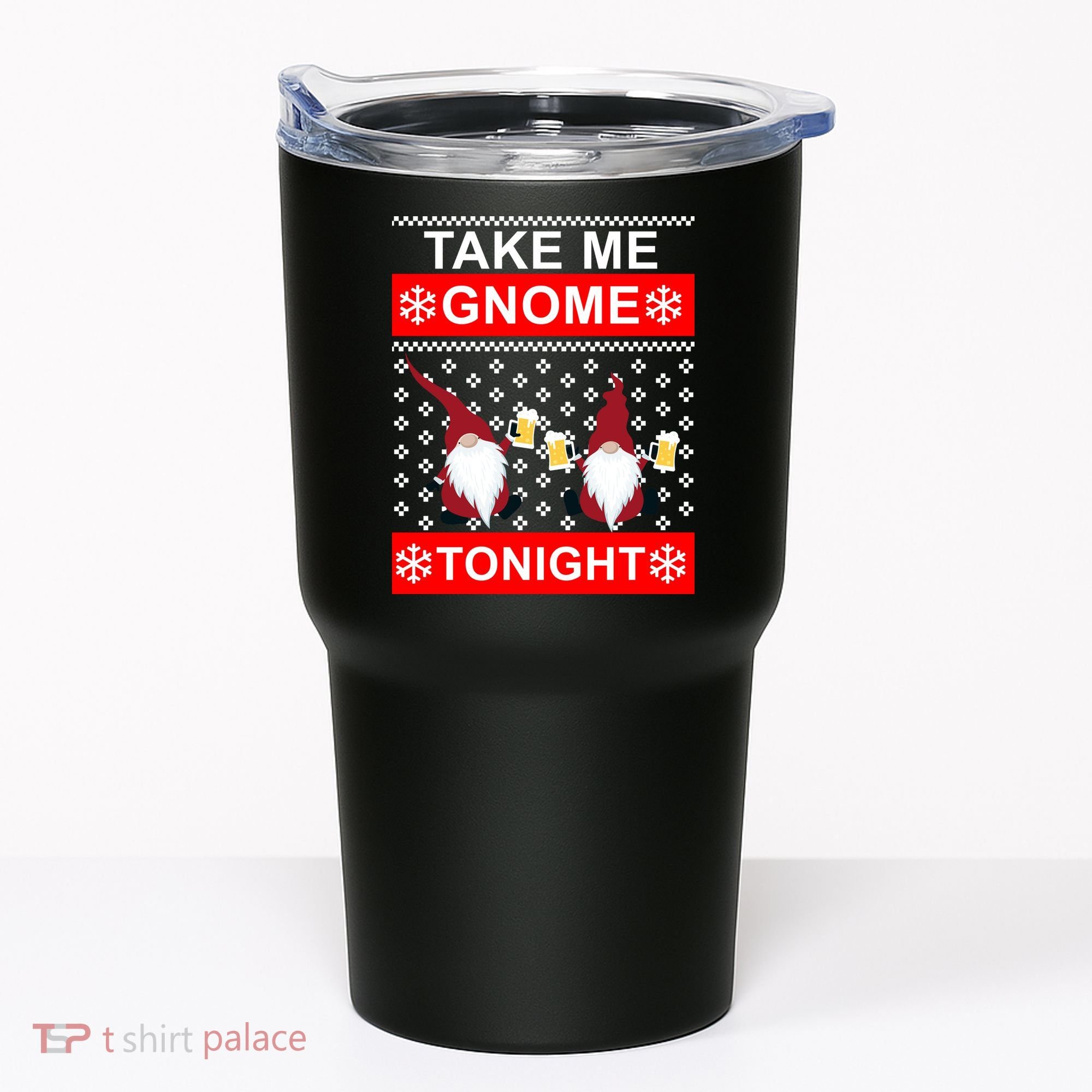Take Me Gnome Tonight Ugly Christmas Tumbler