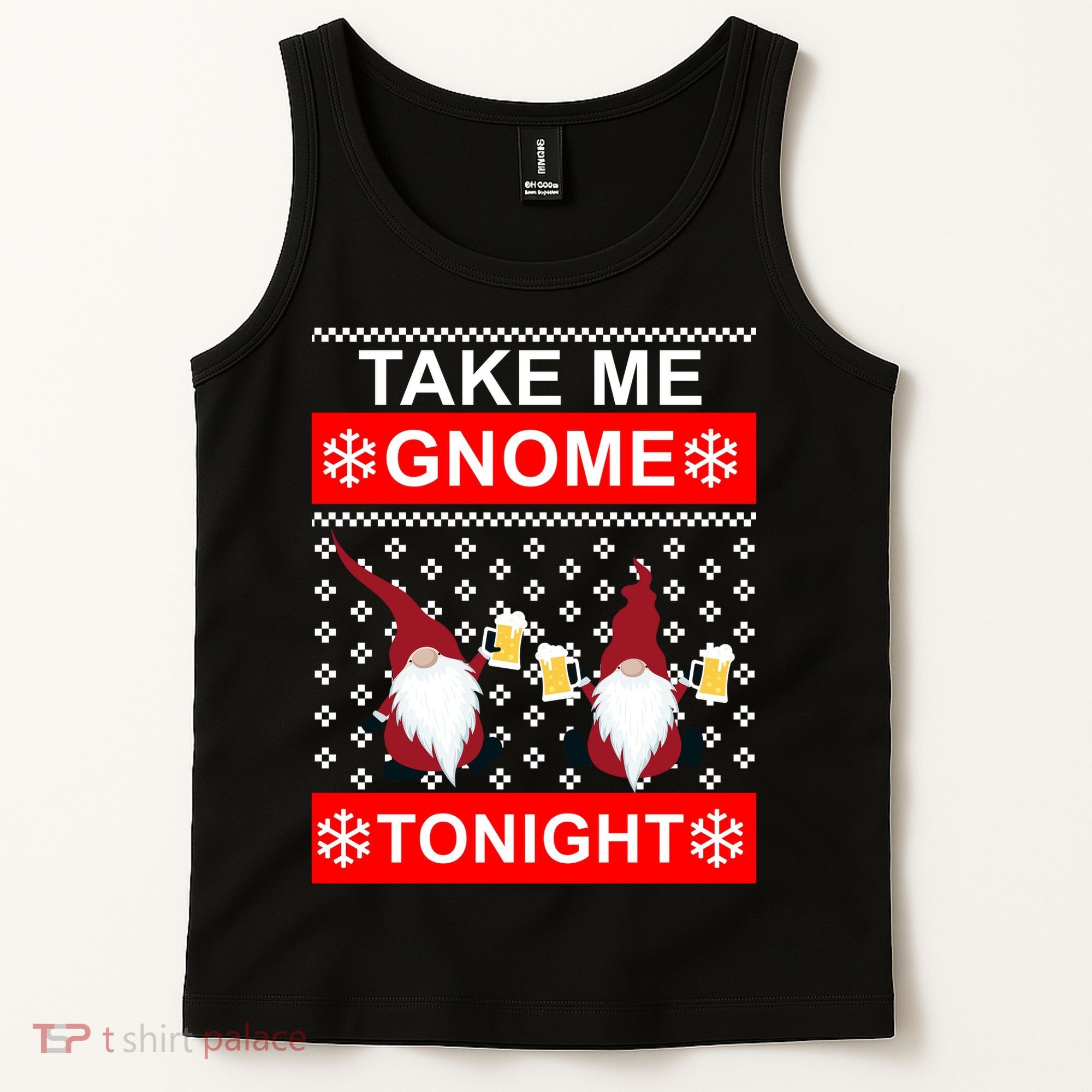 Take Me Gnome Tonight Ugly Christmas Tank Top