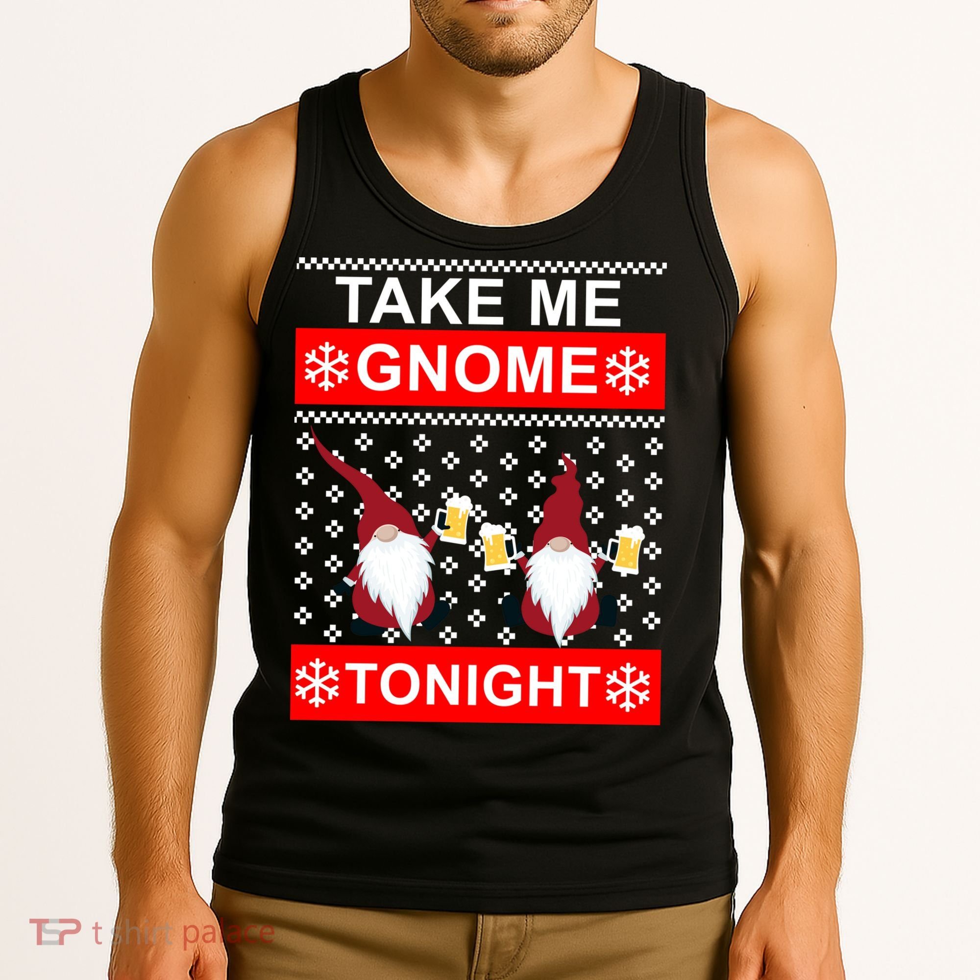 Take Me Gnome Tonight Ugly Christmas Tank Top