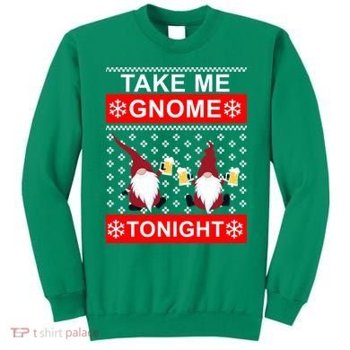 Take Me Gnome Tonight Ugly Christmas Sweatshirt