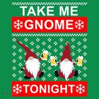 Take Me Gnome Tonight Ugly Christmas Sweatshirt thumb 3