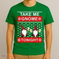 Take Me Gnome Tonight Ugly Christmas T-Shirt thumb 3