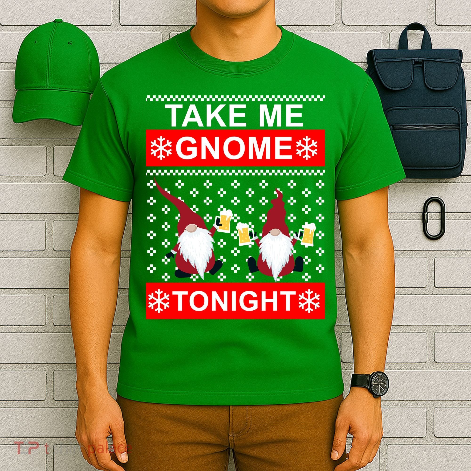 Take Me Gnome Tonight Ugly Christmas T-Shirt