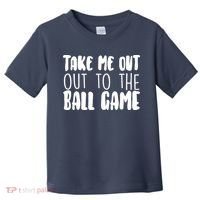 Take Me Out To The Ball Game Toddler T-Shirt thumb 0