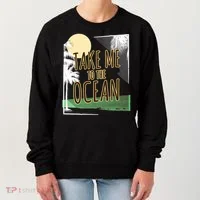 Take Me To The Ocean Women's Sweatshirt thumb 0