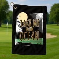 Take Me To The Ocean Golf Towel thumb 1