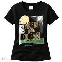 Take Me To The Ocean Women's T-Shirt thumb 0