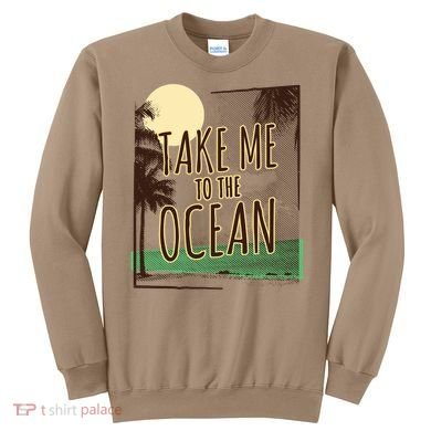 Take Me To The Ocean Sweatshirt