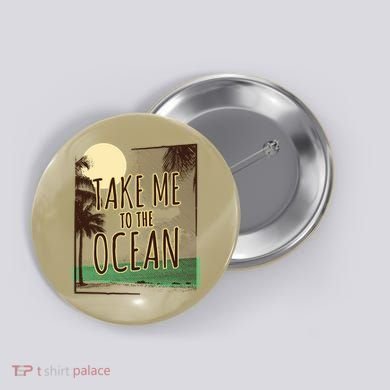 Take Me To The Ocean Button