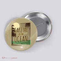 Take Me To The Ocean Button thumb 0