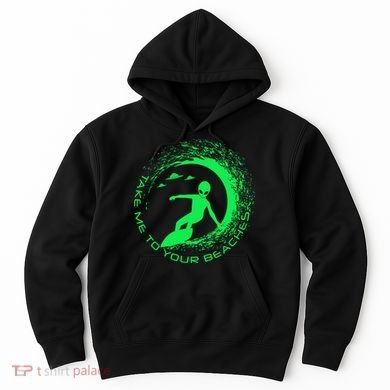 Take Me To Your Beaches Alien Hoodie