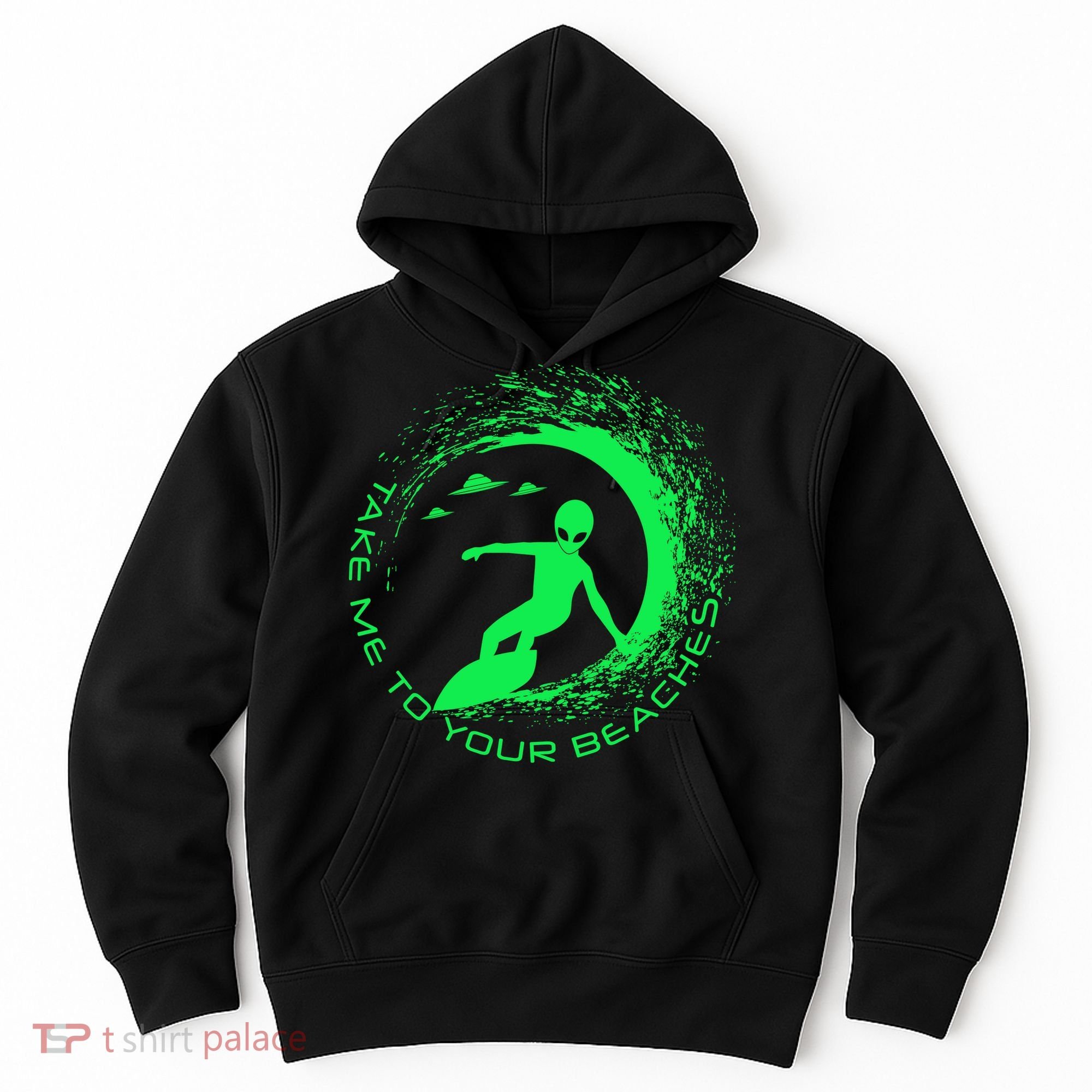 Take Me To Your Beaches Alien Hoodie