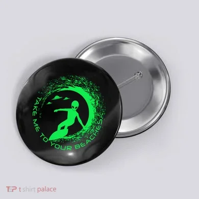 Take Me To Your Beaches Alien Button