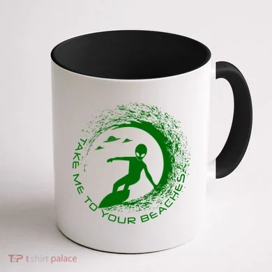 Take Me To Your Beaches Alien Coffee Mug back