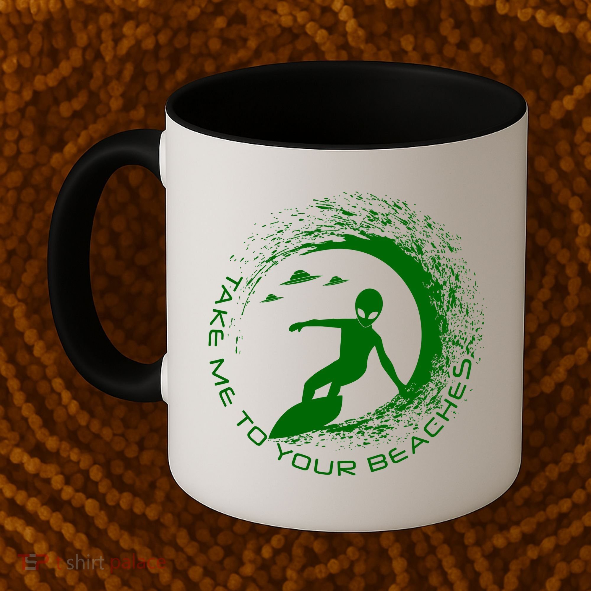 Take Me To Your Beaches Alien Coffee Mug