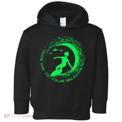Take Me To Your Beaches Alien Toddler Hoodie