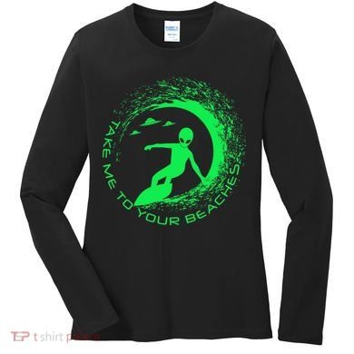 Take Me To Your Beaches Alien Women's Long Sleeve Shirt