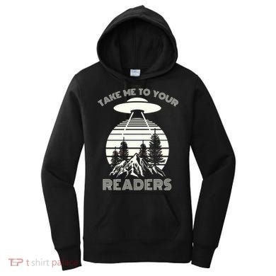 Take Me To Your Readers Women's Hoodie