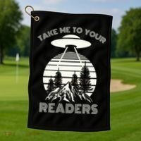 Take Me To Your Readers Golf Towel thumb 1