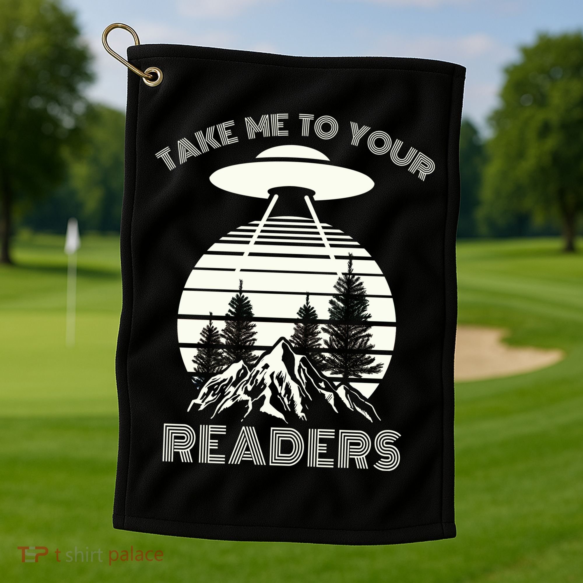 Take Me To Your Readers Golf Towel