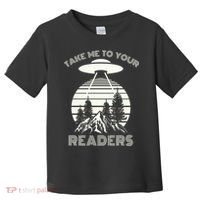 Take Me To Your Readers Toddler T-Shirt thumb 0