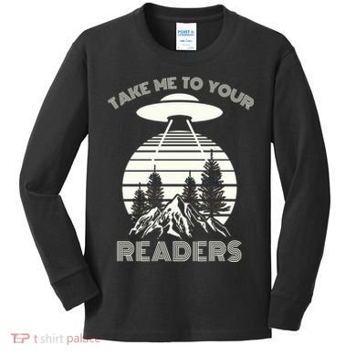 Take Me To Your Readers Kids Long Sleeve Shirt