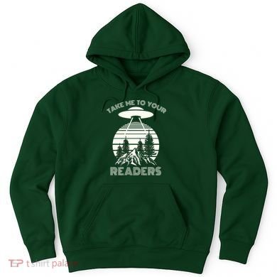 Take Me To Your Readers Hoodie