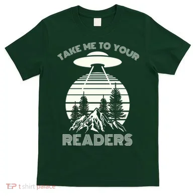 Take Me To Your Readers T-Shirt