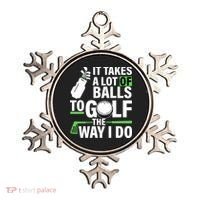 Takes A Lot Of Balls To Golf The Way I Do Ornament thumb 0