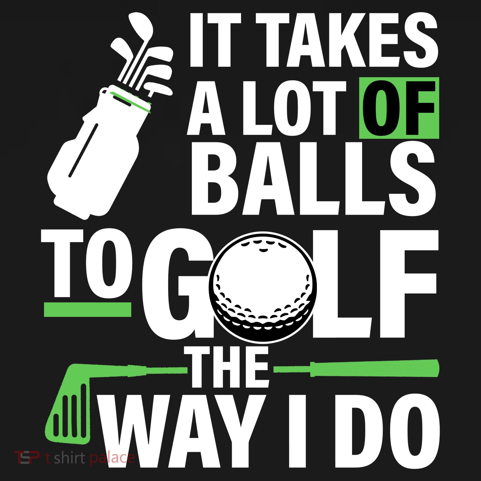 Takes A Lot Of Balls To Golf The Way I Do Women's Tank Top