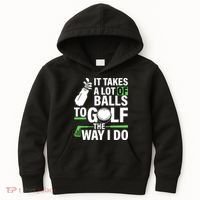 Takes A Lot Of Balls To Golf The Way I Do Kids Hoodie thumb 0