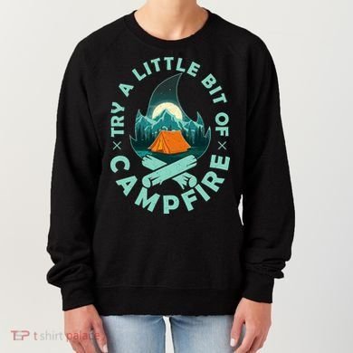 Try A Little Bit Of Campfire Camping Lover Women's Sweatshirt