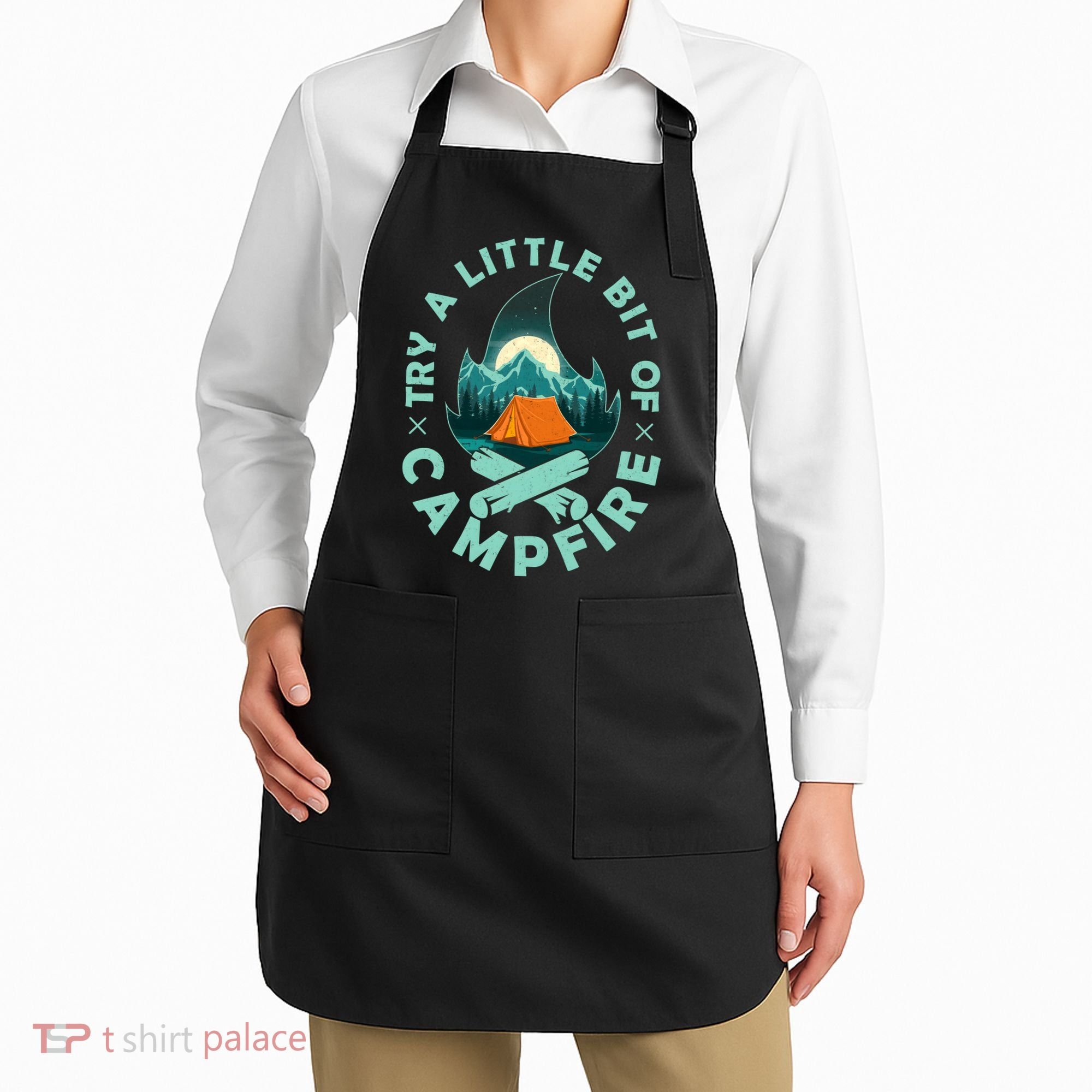 Try A Little Bit Of Campfire Camping Lover Apron