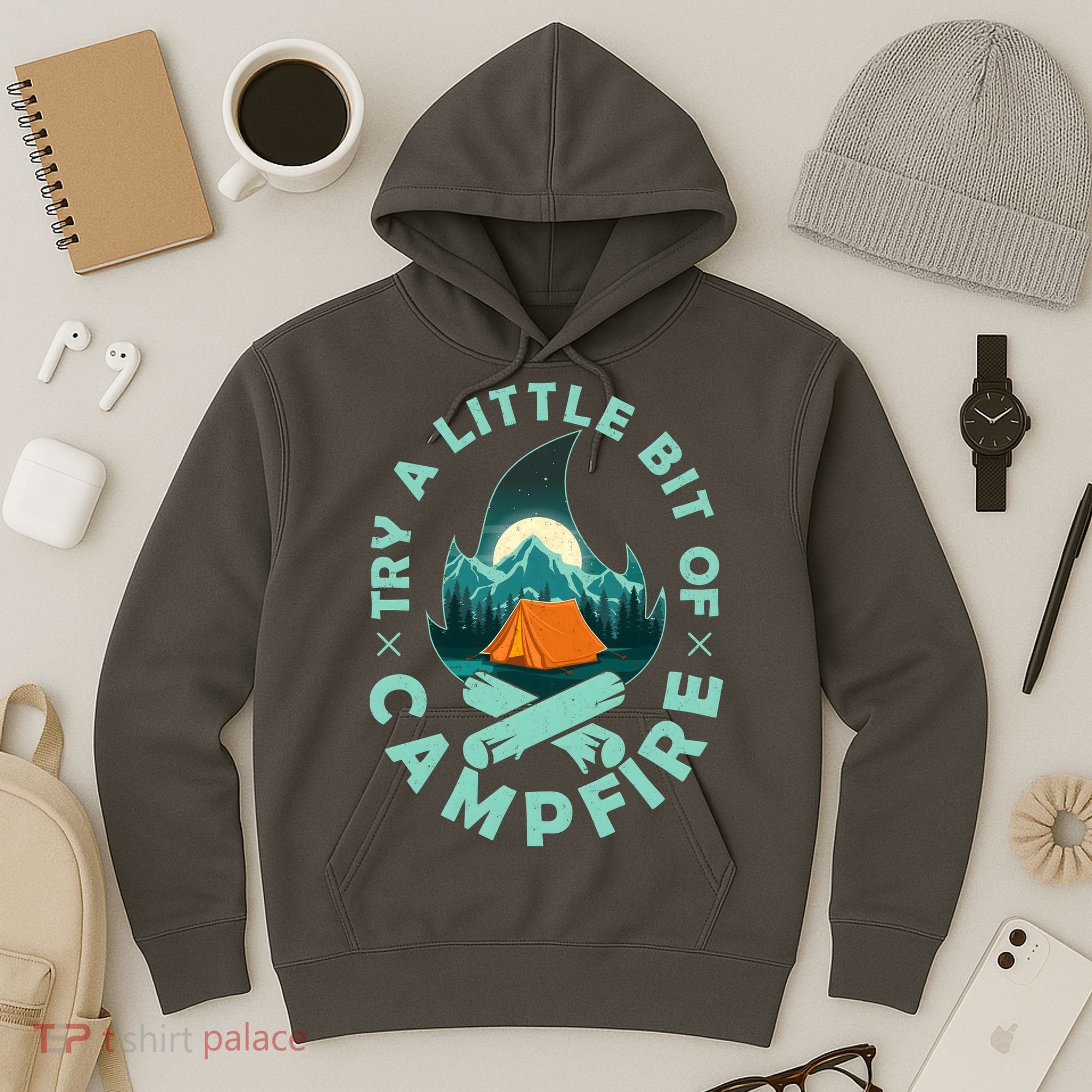 Try A Little Bit Of Campfire Camping Lover Hoodie