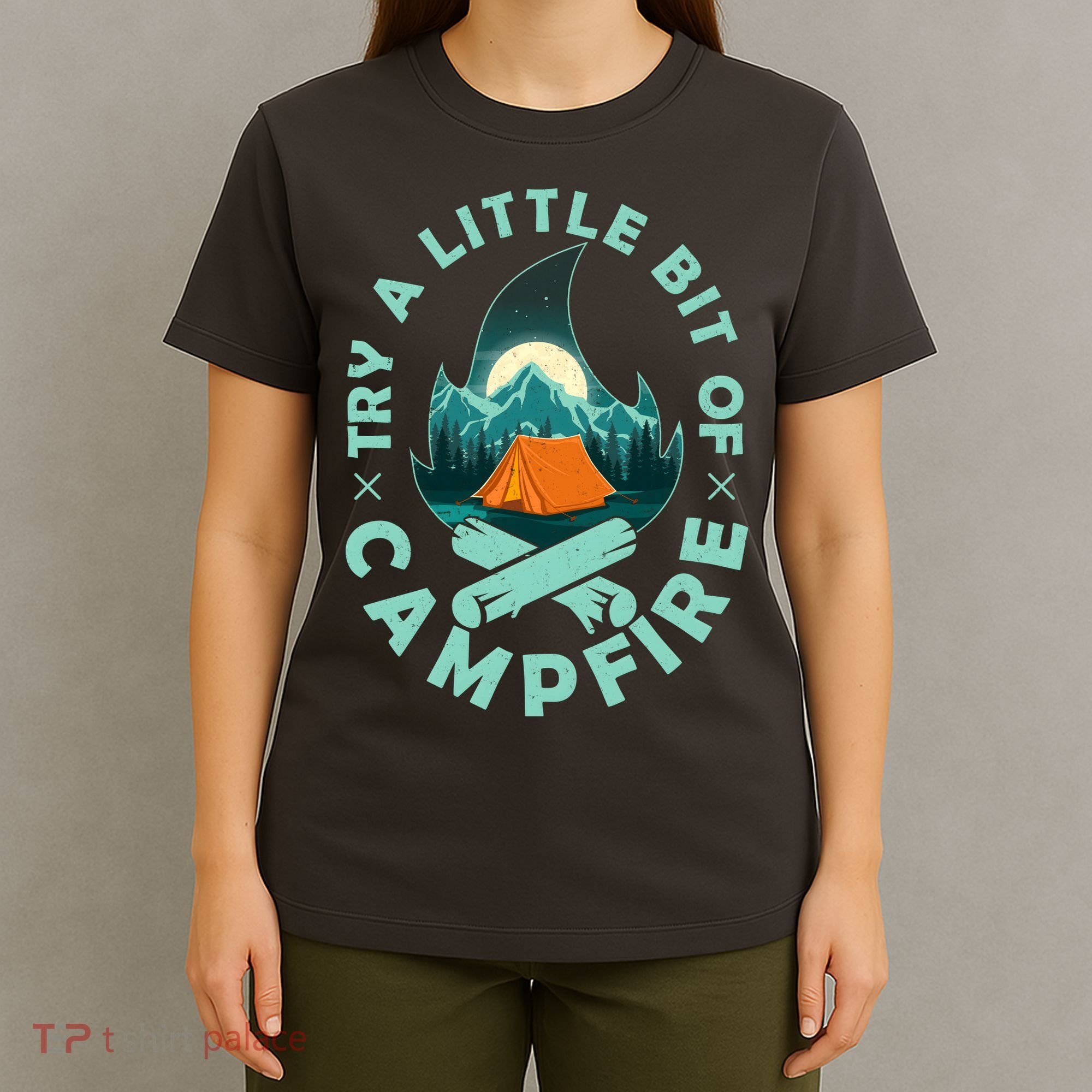 Try A Little Bit Of Campfire Camping Lover T-Shirt