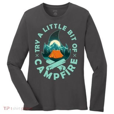 Try A Little Bit Of Campfire Camping Lover Women's Long Sleeve Shirt