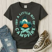 Try A Little Bit Of Campfire Camping Lover Women's T-Shirt thumb 3